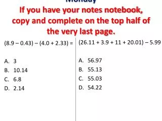 Monday If you have your notes notebook, copy and complete on the top half of the very last page.