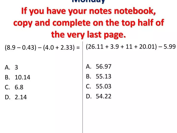 monday if you have your notes notebook copy and complete on the top half of the very last page
