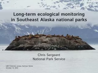 Long-term ecological monitoring in Southeast Alaska national p arks