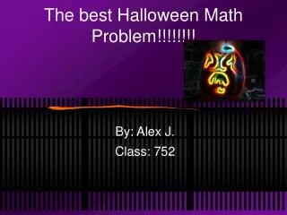 The best Halloween Math Problem!!!!!!!!