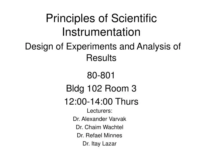 principles of scientific instrumentation design of experiments and analysis of results