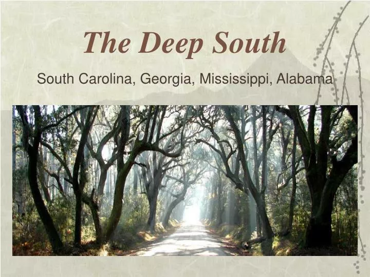 the deep south