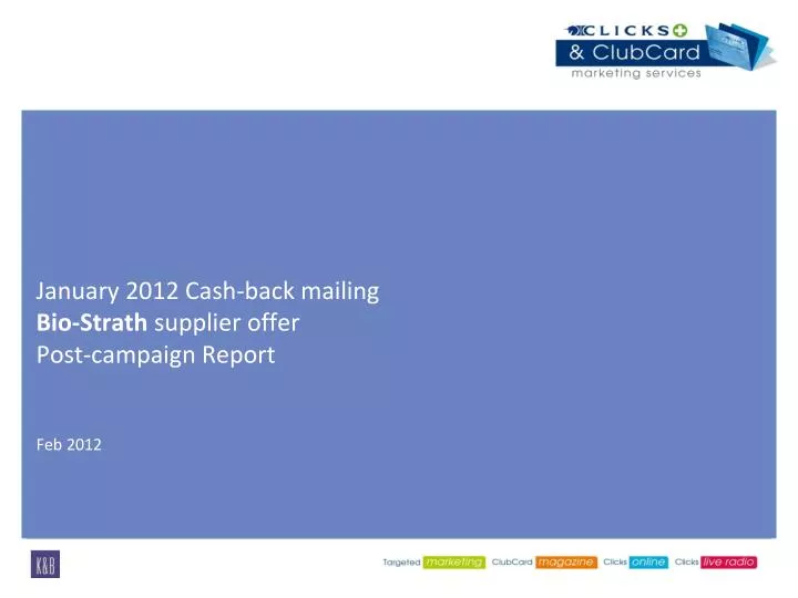 january 2012 cash back mailing bio strath supplier offer post campaign report feb 2012