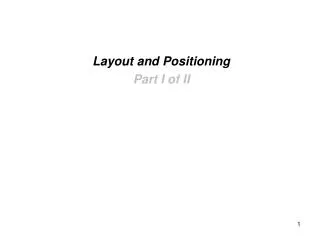 Layout and Positioning Part I of II