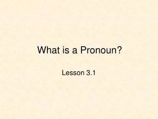 What is a Pronoun?