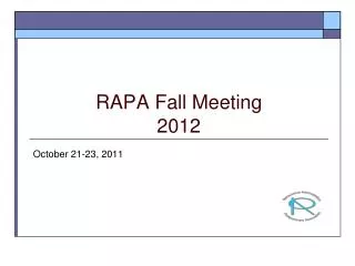 RAPA Fall Meeting 2012