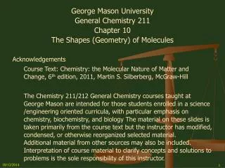 George Mason University General Chemistry 211 Chapter 10 The Shapes (Geometry) of Molecules