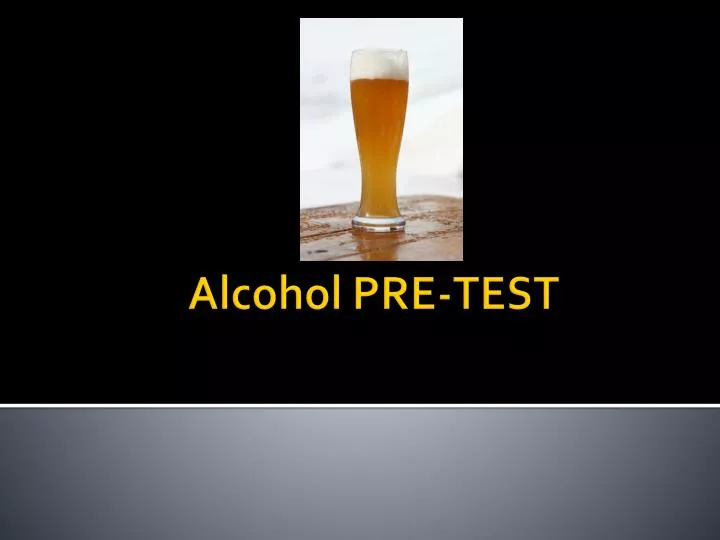alcohol pre test