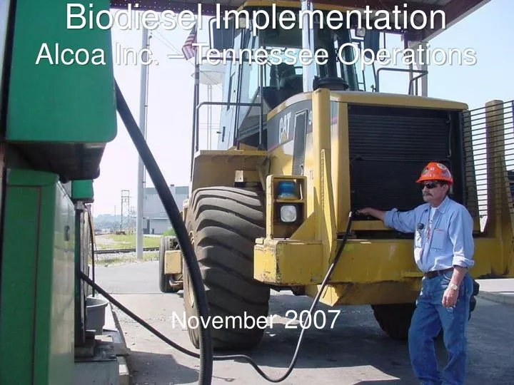 biodiesel implementation alcoa inc tennessee operations novembe r 2007
