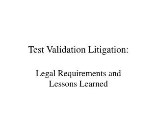 Test Validation Litigation: