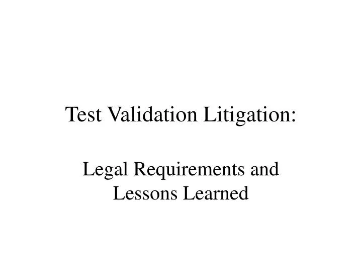test validation litigation