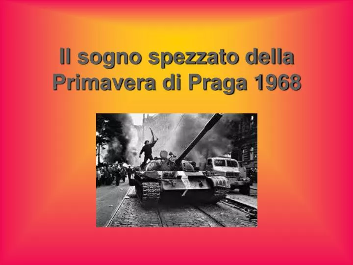 il sogno spezzato della primavera di praga 1968