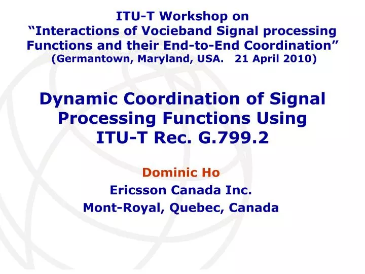 dynamic coordination of signal processing functions using itu t rec g 799 2