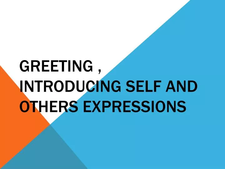 greeting introducing self and others expressions