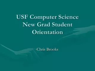 USF Computer Science New Grad Student Orientation