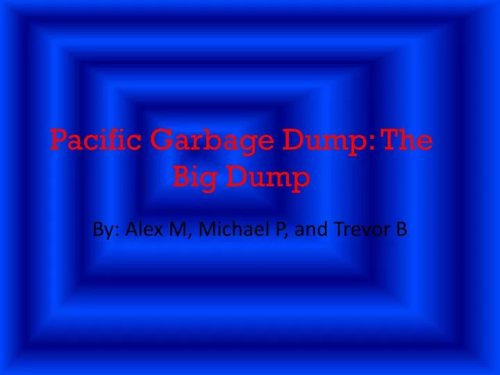 pacific garbage dump the big dump