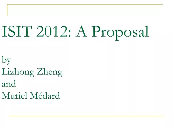 isit 2012 a proposal by lizhong zheng and muriel m dard