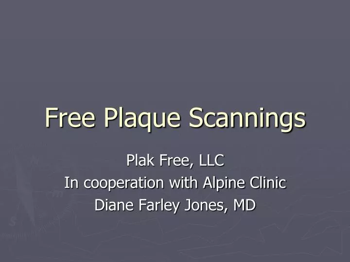 free plaque scannings