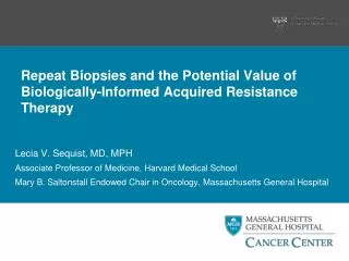 Repeat Biopsies and the Potential Value of Biologically-Informed Acquired Resistance Therapy