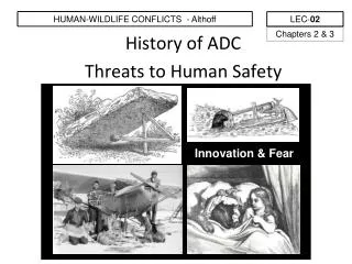 History of ADC Threats to Human Safety