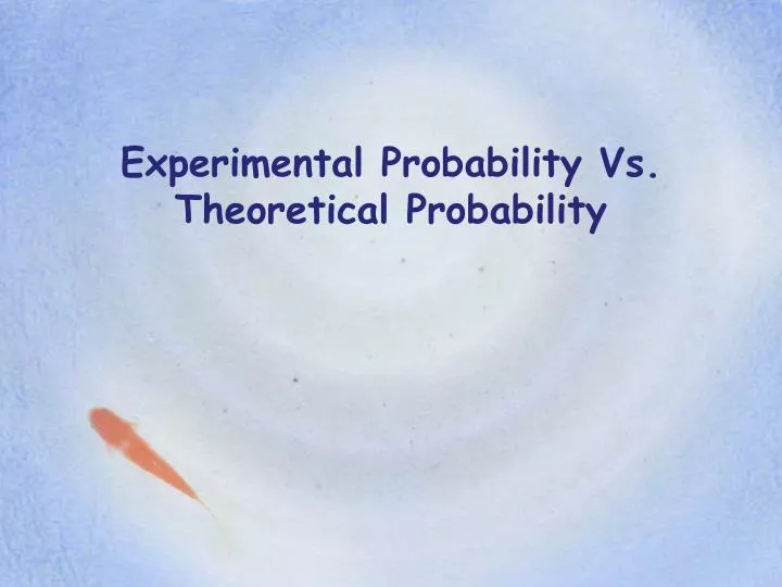 experimental probability vs theoretical probability