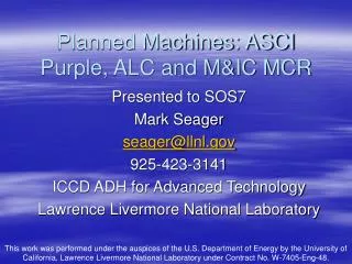 Planned Machines: ASCI Purple, ALC and M&amp;IC MCR
