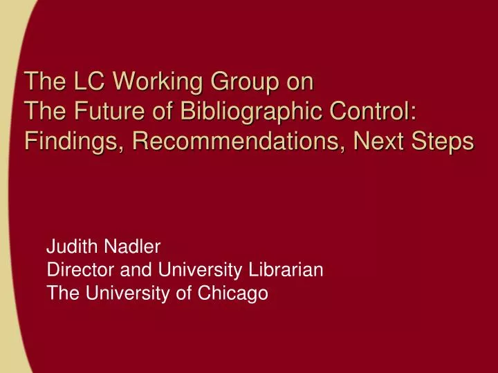 the lc working group on the future of bibliographic control findings recommendations next steps
