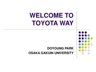 WELCOME TO TOYOTA WAY