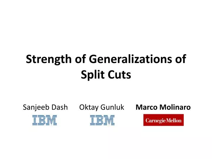 strength of generalizations of split cuts
