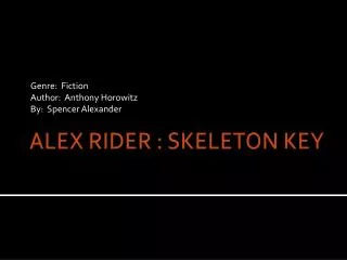 ALEX RIDER : SKELETON KEY