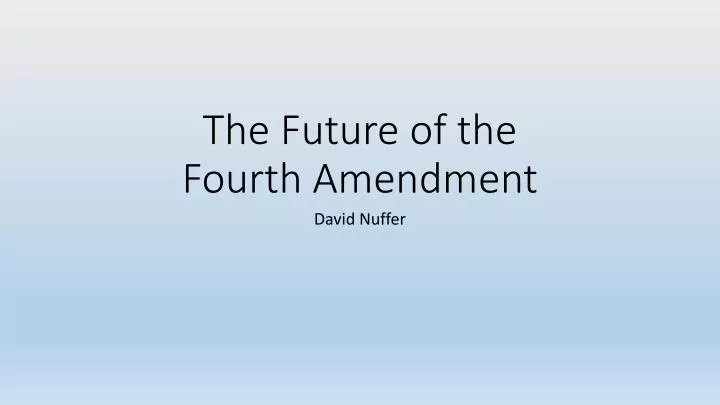 the future of the fourth amendment