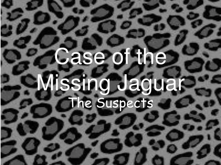 case of the missing jaguar