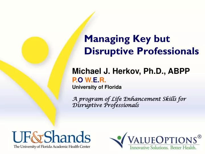 managing key but disruptive professionals