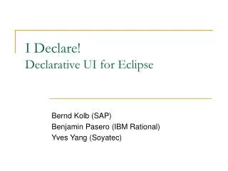 I Declare! Declarative UI for Eclipse