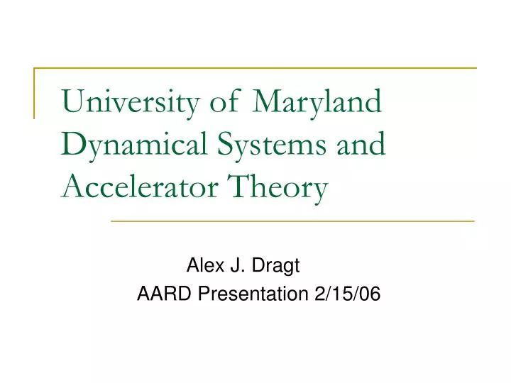 university of maryland dynamical systems and accelerator theory