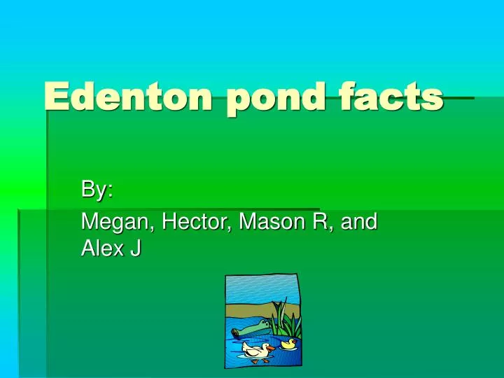 edenton pond facts