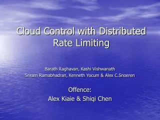 Cloud Control with Distributed Rate Limiting
