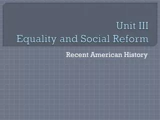 Unit III Equality and Social Reform