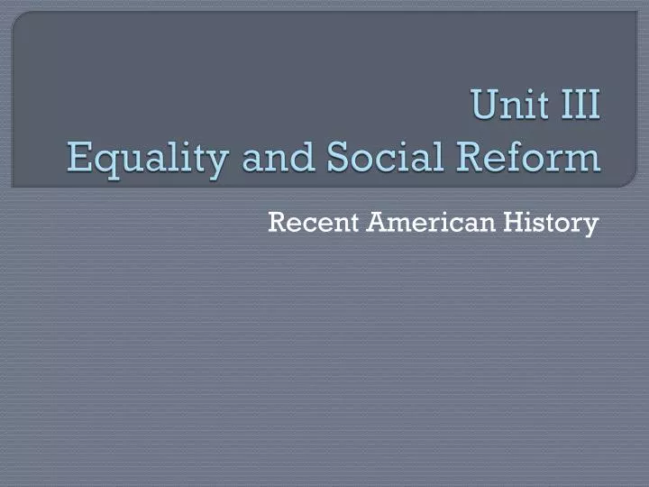 unit iii equality and social reform
