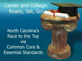 Career and College: Ready, Set, Go!