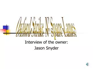 Interview of the owner: Jason Snyder