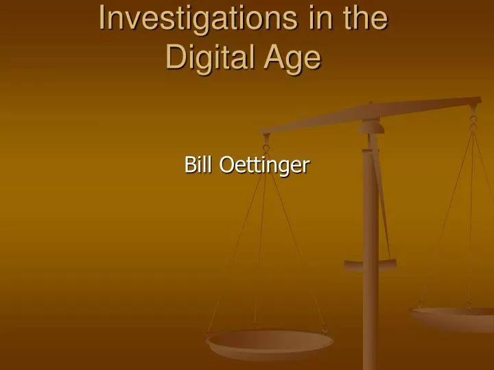 investigations in the digital age