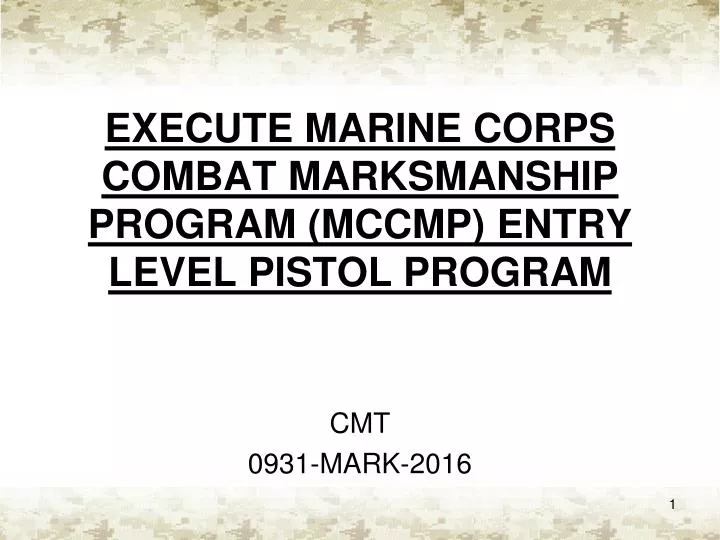 execute marine corps combat marksmanship program mccmp entry level pistol program