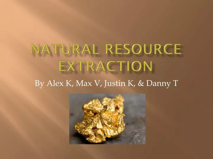 natural resource extraction