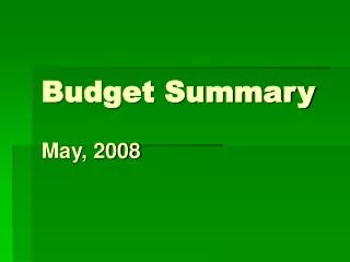 Budget Summary May, 2008