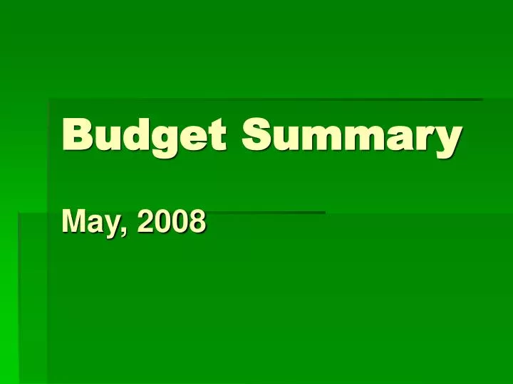 budget summary may 2008