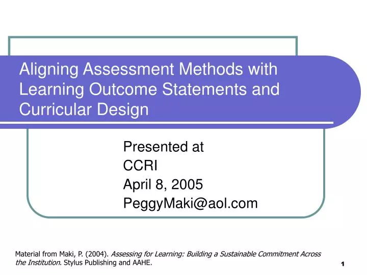 aligning assessment methods with learning outcome statements and curricular design