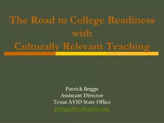 The Road to College Readiness with Culturally Relevant Teaching