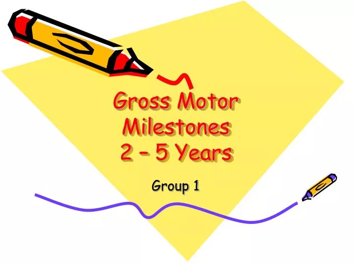 gross motor milestones 2 5 years