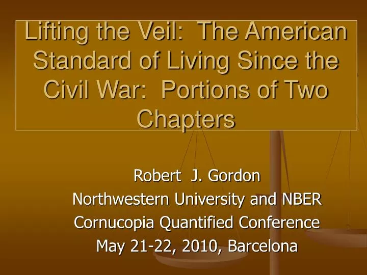 lifting the veil the american standard of living since the civil war portions of two chapters